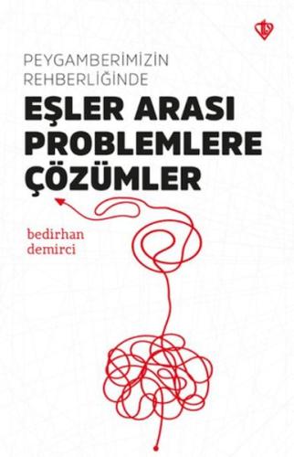 Peygamberimizin Rehberliğinde Eşler Arası Problemlere Çözümler - Bedir