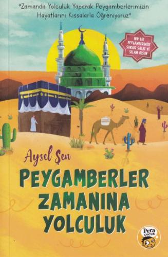 Peygamberler Zamanına Yolculuk - Aysel Şen - Pera Çocuk