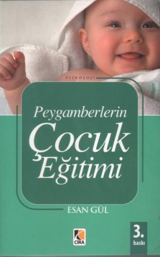 Peygamberler Çocuklarını Nasıl Eğitti? - Esan Gül - Çıra Yayınları