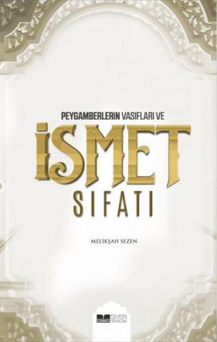 Peygamberlerin Vasıfları ve İsmet Sıfatı (Ciltli) - Melikşah Sezen - S