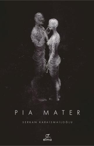 Pia Mater - İngilizce - Serkan Karaismailoğlu - ELMA Yayınevi