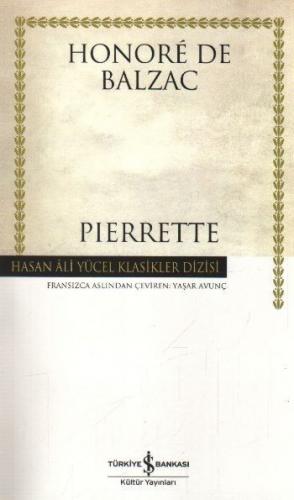 Pierrette (Ciltli) - Honore de Balzac - İş Bankası Kültür Yayınları