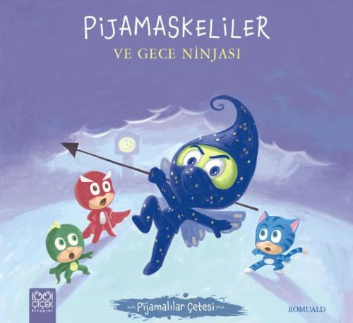 Pijamaskeliler ve Gece Ninjası - Pijamalılar Çetesi - Romuald - 1001 Ç