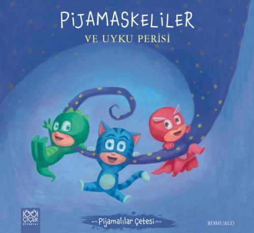 Pijamaskeliler ve Uyku Perisi - Pijamalılar Çetesi - Romuald - 1001 Çi