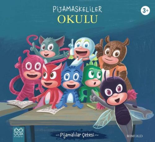 Pijamaskeliler Okulu - Romuald - 1001 Çiçek Kitaplar