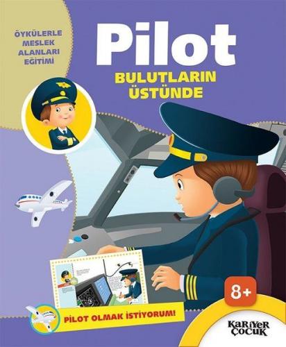 Pilot Bulutların Üstünde - Pilot Olmak İstiyorum! - Gülsüm Öztürk - Ka