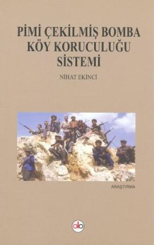 Pimi Çekilmiş Bomba Köy Koruculuğu Sistemi - Nihat Ekinci - Do Yayınla