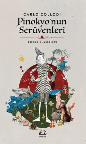 Pinokyo'nun Serüvenleri - Carlo Collodi - İletişim Yayınevi