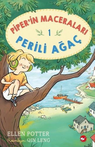 Piper'in Maceraları 1 - Perili Ağaç (Ciltli) - Ellen Potter - Beyaz Ba