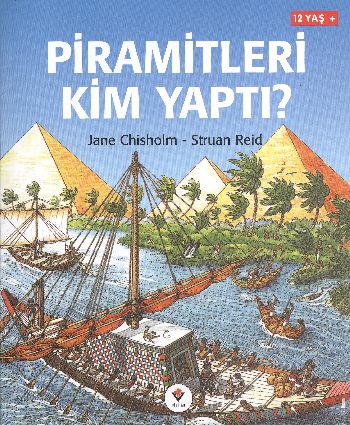 Piramitleri Kim Yaptı? - Struan Reid - TÜBİTAK Yayınları