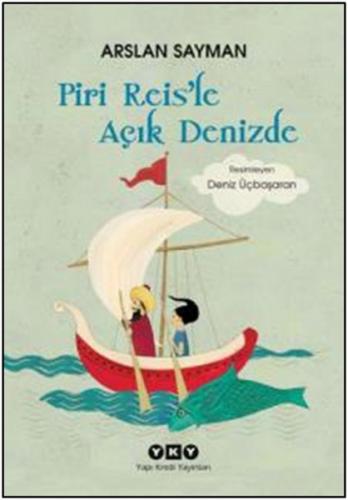 Piri Reis'le Açık Denizde - Arslan Sayman - Yapı Kredi Yayınları