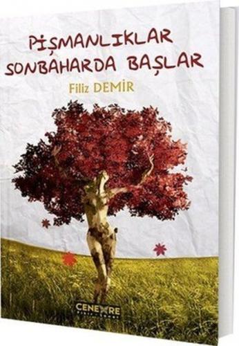 Pişmanlıklar Sonbaharda Başlar - Filiz Demir - Cenevre Fikir Sanat