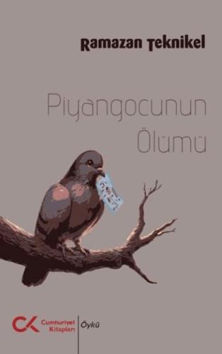 Piyangocunun Ölümü - Ramazan Teknikel - Cumhuriyet Kitapları