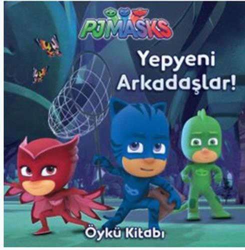 Pjmasks - Yepyeni Arkadaşlar - Kolektif - Doğan Egmont Yayıncılık