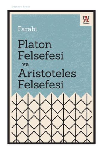 Platon Felsefesi ve Aristoteles Felsefesi - Farabi - Panama Yayıncılık