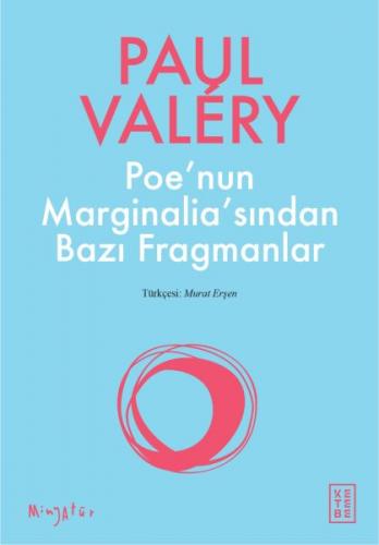 Poe'nun Marginalia'sından Bazı Fragmanlar - Paul Valery - Ketebe Yayın