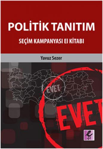 Politik Tanıtım - Yavuz Sezer - Efil Yayınevi