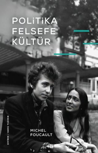 Politika, Felsefe, Kültür - Michel Foucault - Fol Kitap