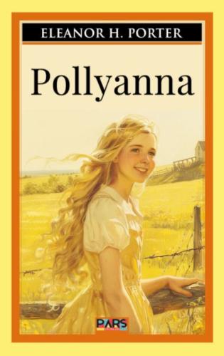 Pollyanna - Eleanor H. Porter - Pars Yayınları