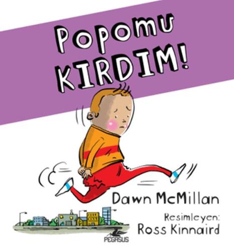 Popomu Kırdım! - Dawn McMillan - Pegasus Yayınları