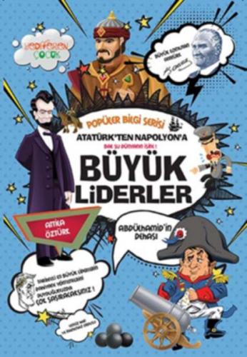 Atatürk'ten Napolyon'a Büyük Liderler - Popüler Bilgi Serisi - Attila 