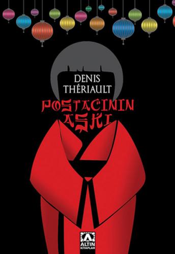 Postacının Aşkı - Denis Theriault - Altın Kitaplar