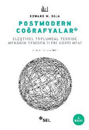 Postmodern Coğrafyalar - Edward W. Soja - Sel Yayıncılık