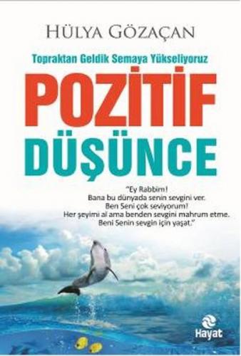 Pozitif Düşünce - Hülya Gözaçan - Hayat Yayınları