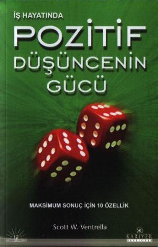 İş Hayatında Pozitif Düşüncenin Gücü Maksimum Sonuç İçin 10 Özellik - 