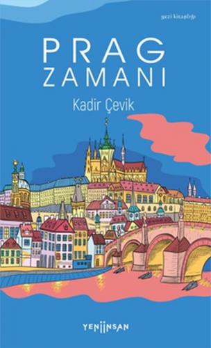 Prag Zamanı - Kadir Çevik - Yeni İnsan Yayınevi