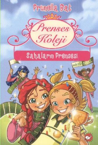 Prenses Koleji 3 - Sahaların Prensesi - Prunella Bat - Beyaz Balina Ya