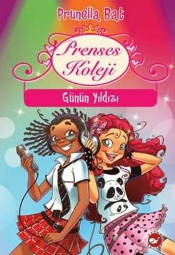 Prenses Koleji - Günün Yıldızı - Prunella Bat - Beyaz Balina Yayınları