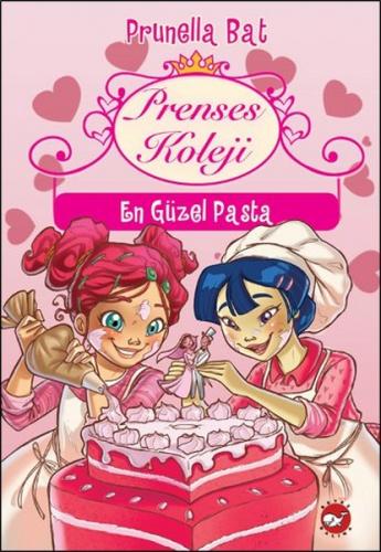 Prenses Koleji 5 - En Güzel Pasta - Prunella Bat - Beyaz Balina Yayınl