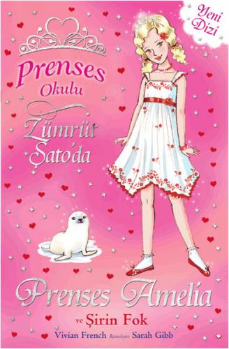 Prenses Okulu 25: Prenses Amelia ve Şirin Fok - Vivian French - Doğan 