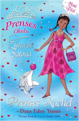 Prenses Okulu 29: Prenses Rachel ve Dans Eden Yunuslar - Vivian French