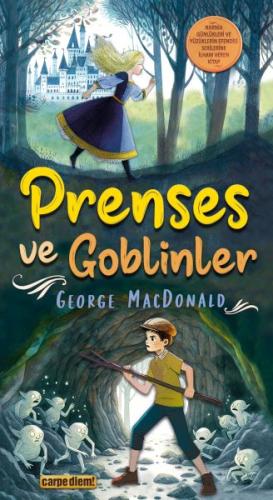 Prenses ve Goblinler - George MacDonald - Carpe Diem