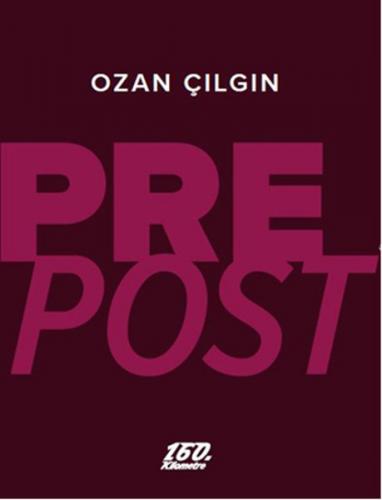 Prepost - Ozan Çılgın - 160. Kilometre Yayınevi