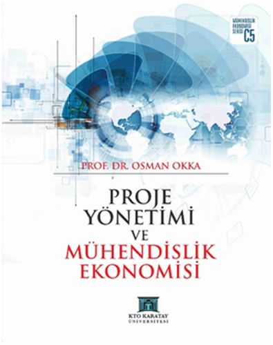 Proje Yönetimi ve Mühendislik Ekonomisi - Osman Okka - KTO Karatay Üni