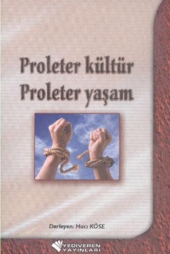 Proleter Kültür Proleter Yaşam - Kolektif - Yediveren