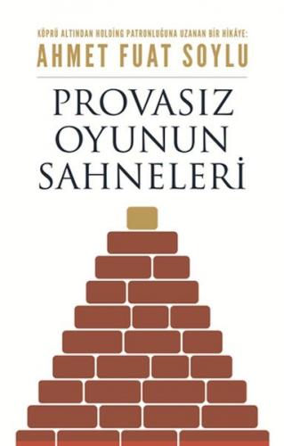 Provasız Oyunun Sahneleri - Ahmet Fuat Soylu - Cenevre Fikir Sanat