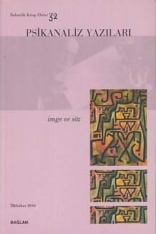 Psikanaliz Yazıları 32 - İmge ve Söz - Kolektif - Bağlam Yayınları