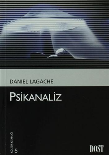 Psikanaliz - Daniel Lagache - Dost Kitabevi Yayınları