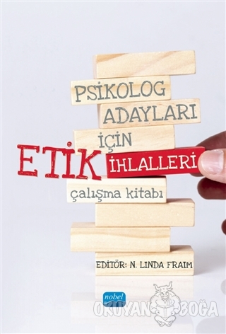 Psikolog Adayları İçin Etik İhlalleri Çalışma Kitabı - N. Linda Fraim 