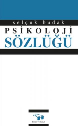 Psikoloji Sözlüğü (Ciltli) - Selçuk Budak - Bilim ve Sanat Yayınları