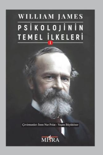 Psikolojinin Temel İlkeleri 1 - William James - Mitra Yayınları