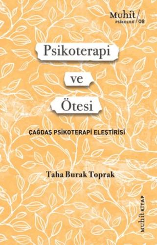 Psikoterapi ve Ötesi - Taha Burak Toprak - Muhit Kitap