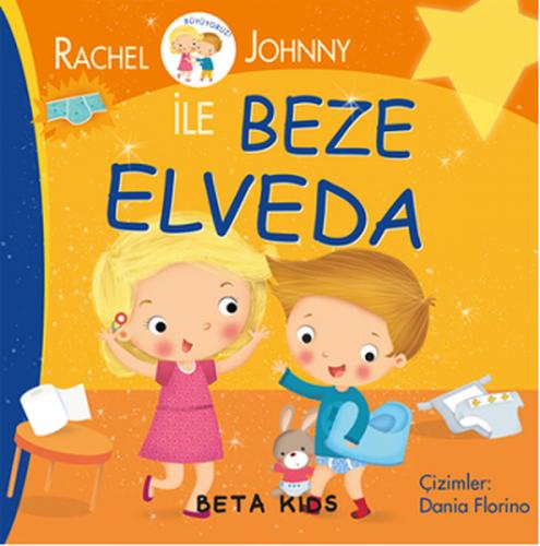 Rachel ve Johnny ile Beze Elveda - Dania Florino - Beta Kids