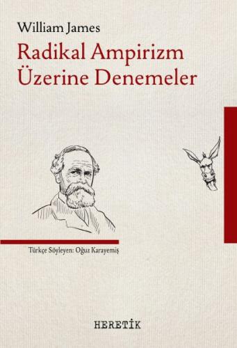 Radikal Ampirizm Üzerine Denemeler - William James - Heretik Yayıncılı