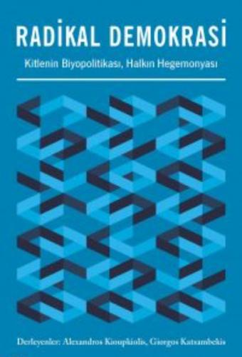 Radikal Demokrasi - Kitlenin Biyopolitikası Halkın Hegemonyası - Alexa