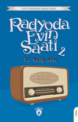 Radyoda Evin Saati 2 - Galip Ataç - Dorlion Yayınları